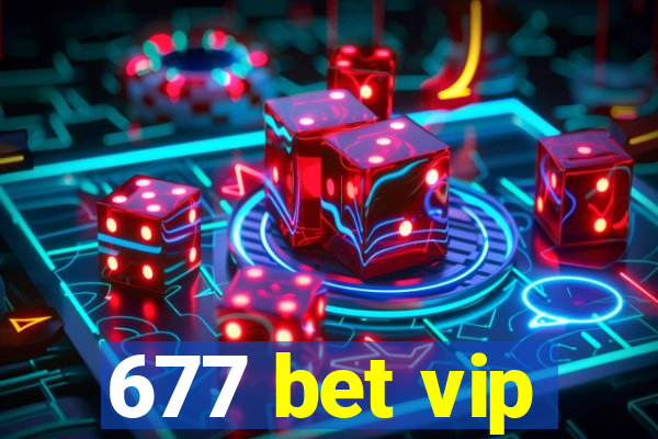 677 bet vip